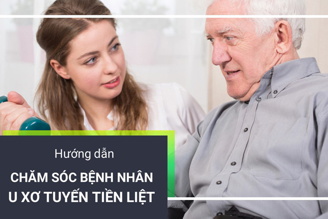 Hướng dẫn chăm sóc bệnh nhân u xơ tuyến tiền liệt tại nhà