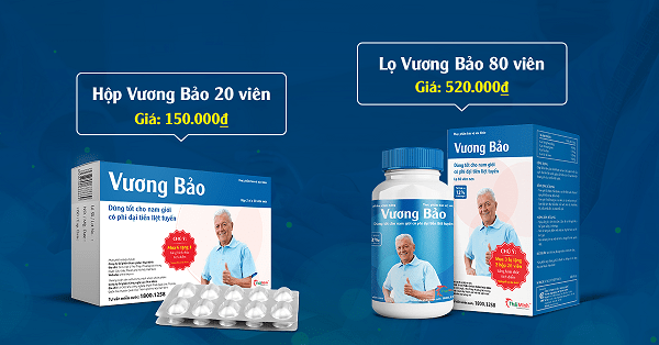 Phì đại tiền liệt tuyến thì nên dùng Vương Bảo loại nào sẽ tốt hơn?