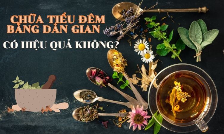 #10 Bài thuốc chữa tiểu đêm bằng dân gian tại nhà an toàn