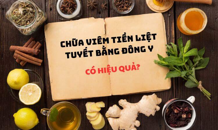 Chữa viêm tiền liệt tuyến bằng Đông Y