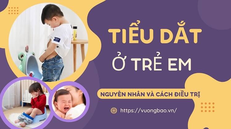 Tiểu dắt ở trẻ em (đái nhắt) là gì? Cách điều trị tốt nhất